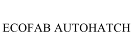 ECOFAB AUTOHATCH trademark