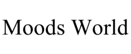 MOODS WORLD trademark