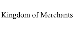 KINGDOM OF MERCHANTS trademark