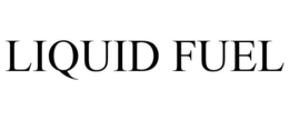 LIQUID FUEL trademark