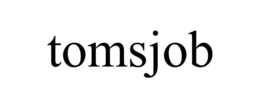 TOMSJOB trademark