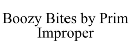 BOOZY BITES BY PRIM IMPROPER trademark