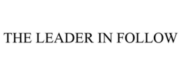 THE LEADER IN FOLLOW trademark