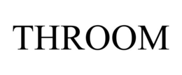 THROOM trademark