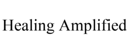 HEALING AMPLIFIED trademark
