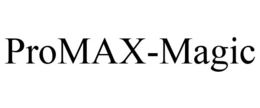 PROMAX-MAGIC trademark