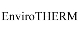 ENVIROTHERM trademark