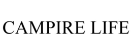 CAMPIRE LIFE trademark