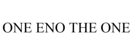 ONE ENO THE ONE trademark