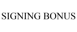 SIGNING BONUS trademark