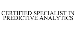 CERTIFIED SPECIALIST IN PREDICTIVE ANALYTICS trademark