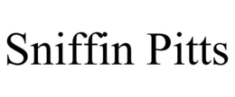 SNIFFIN PITTS trademark