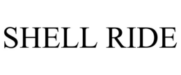 SHELL RIDE trademark