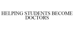 HELPING STUDENTS BECOME DOCTORS trademark