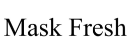 MASK FRESH trademark