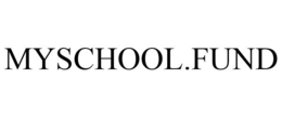 MYSCHOOL.FUND trademark