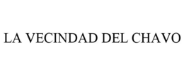 LA VECINDAD DEL CHAVO trademark
