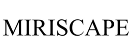MIRISCAPE trademark