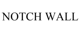 NOTCH WALL trademark