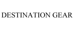 DESTINATION GEAR trademark