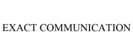 EXACT COMMUNICATION trademark