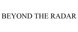 BEYOND THE RADAR trademark