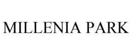 MILLENIA PARK trademark