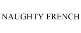 NAUGHTY FRENCH trademark