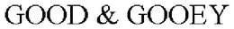 GOOD & GOOEY trademark