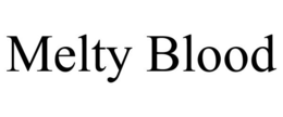 MELTY BLOOD trademark