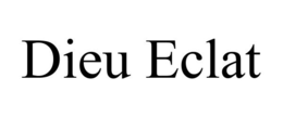DIEU ECLAT trademark