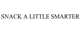 SNACK A LITTLE SMARTER trademark