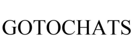 GOTOCHATS trademark