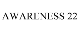 AWARENESS 22 trademark
