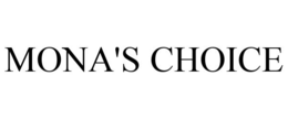MONA'S CHOICE trademark