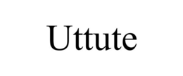 UTTUTE trademark