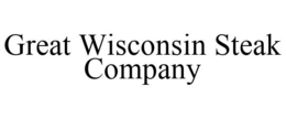 GREAT WISCONSIN STEAK COMPANY trademark