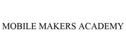 MOBILE MAKERS ACADEMY trademark