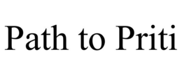 PATH TO PRITI trademark