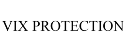 VIX PROTECTION trademark