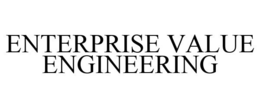 ENTERPRISE VALUE ENGINEERING trademark