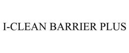 I-CLEAN BARRIER PLUS trademark