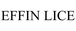 EFFIN LICE trademark
