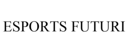 ESPORTS FUTURI trademark