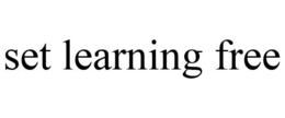 SET LEARNING FREE trademark