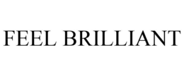 FEEL BRILLIANT trademark