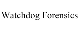 WATCHDOG FORENSICS trademark