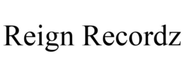 REIGN RECORDZ trademark