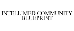 INTELLIMED COMMUNITY BLUEPRINT trademark