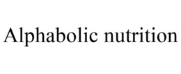 ALPHABOLIC NUTRITION trademark